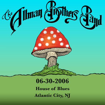 06/30/06 House Of Blues, Atlantic City, NJ 