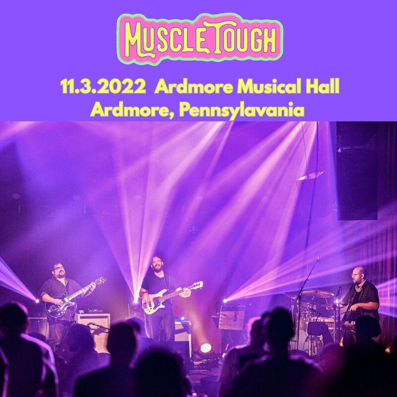 11/03/22 Ardmore Music Hall, Ardmore, PA 