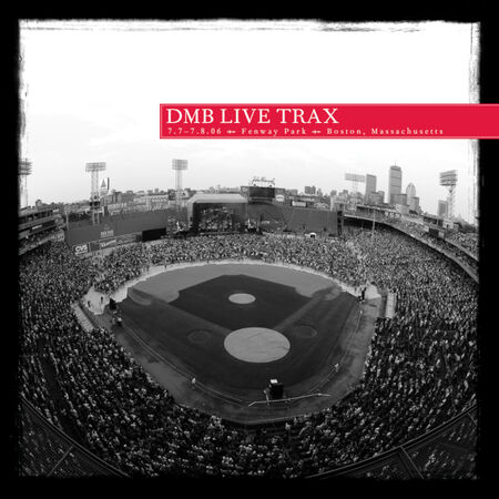 07/08/06 Fenway Park, Boston, MA 