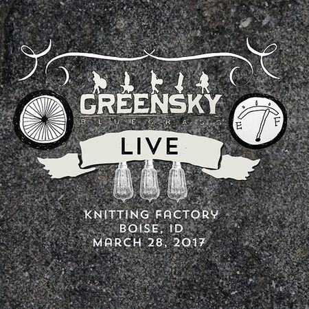 03/28/17 Knitting Factory, Boise, ID 