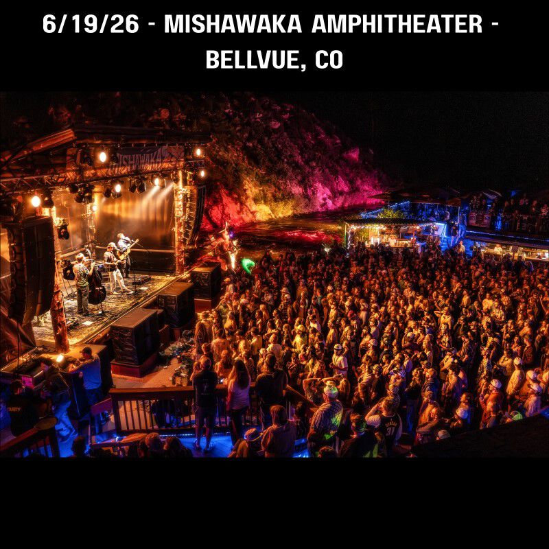 06/19/26 The Mishawaka, Bellvue, CO 