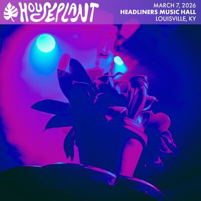 03/07/26 Headliners Music Hall, Louisville, KY 