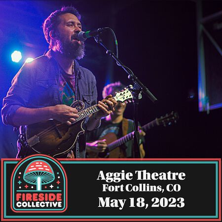 05/18/23 Aggie Theatre, Fort Collins, CO 