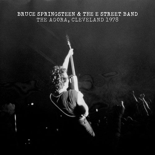 Bruce Springsteen Live Concert Setlist at The Agora, Cleveland, OH