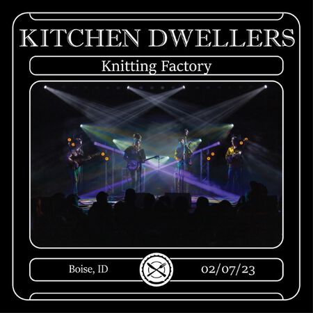 02/07/23 Knitting Factory, Boise, ID 