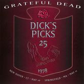 05/10/78 Dick's Picks, Vol.  25: Veteran's Memorial Coliseum, New Haven, CT 