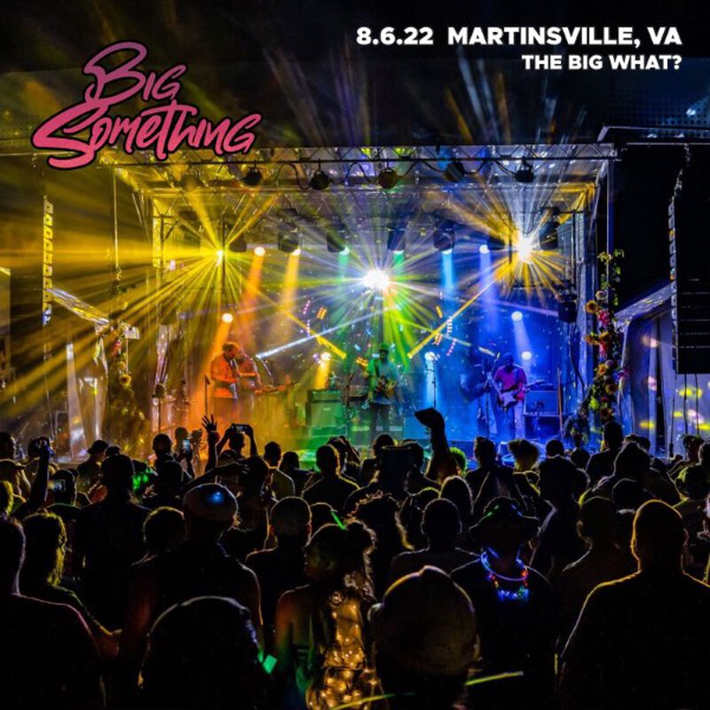 08/06/22 The Big What?, Martinsville, VA 