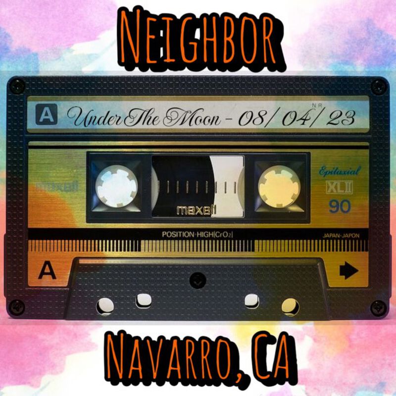 08/04/23 Under The Moon, Navarro, CA 