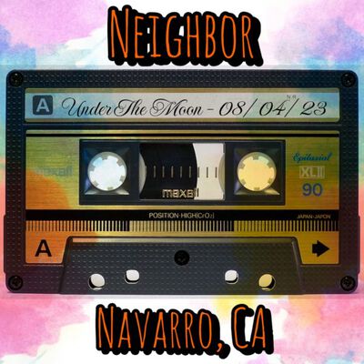 08/04/23 Under The Moon, Navarro, CA 