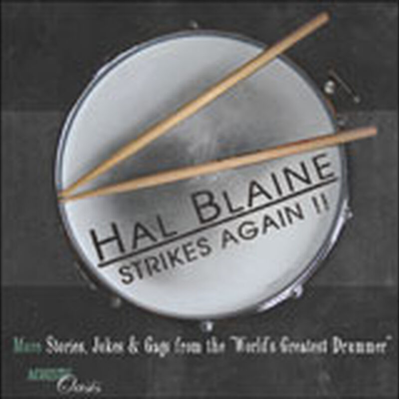 STRIKES AGAIN - More Stories, Jokes & Gags  from the "World’s Greatest Drummer"
