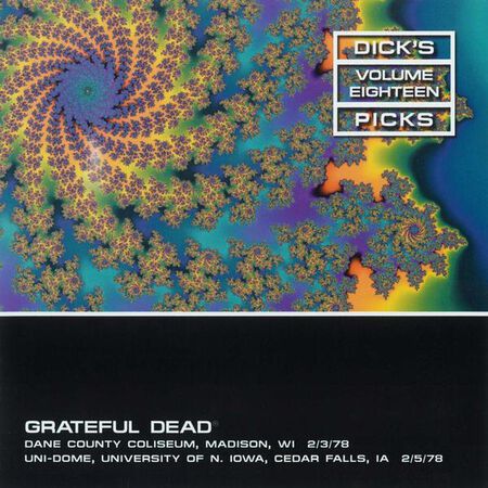 02/03/78 Dick's Picks, Vol.  18: Dane County Coliseum, Madison, WI 