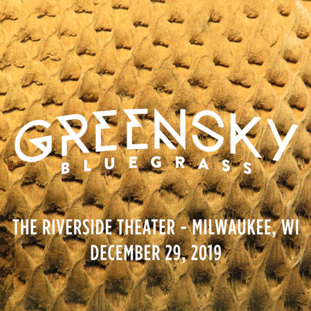 12/29/19 The Riverside Theater, Milwaukee, WI 