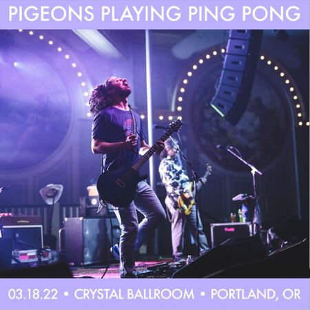 03/18/22 Crystal Ballroom, Portland, OR 