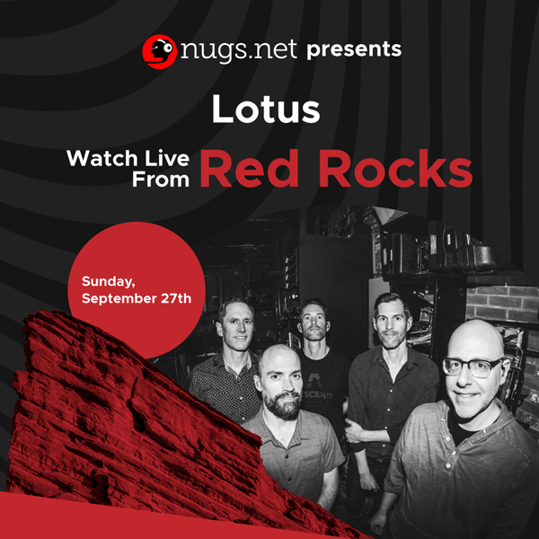 Watch Lotus 9/27 - Live from Red Rocks!
