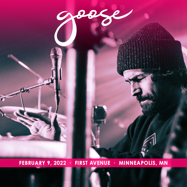 Goose Live Concert Setlist at First Avenue, Minneapolis, MN on 02092022