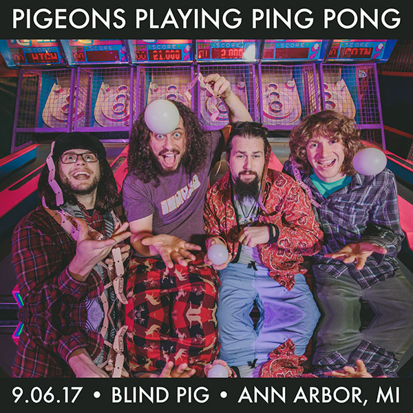 Pigeons Playing Ping Pong Online Music Of 09 06 2017 The Blind Pig Ann Arbor