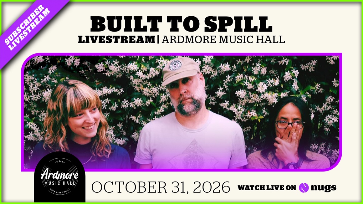 10/31/26 Ardmore Music Hall, Ardmore, PA 