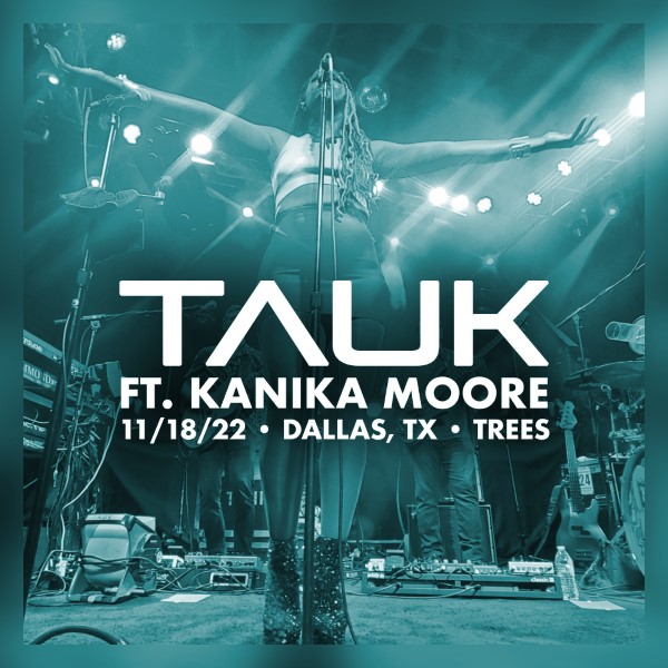 TAUK Live Concert Setlist at Trees, Dallas, TX on 11182022