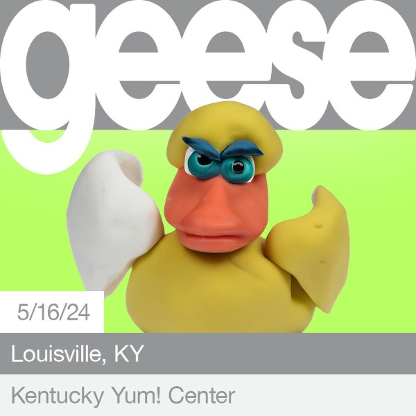 Geese Live Concert Setlist at KFC Yum! Center, Louisville, KY on 05162024