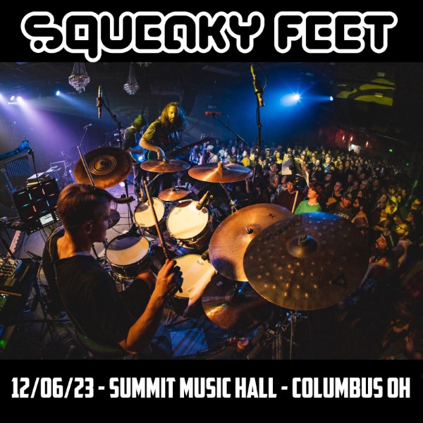 Squeaky Feet Live Concert Setlist at Summit Music Hall, Columbus, OH on
