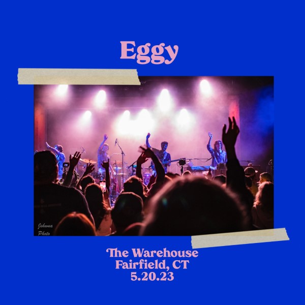 Eggy Live Concert Setlist at The Warehouse, Fairfield, CT on 05202023