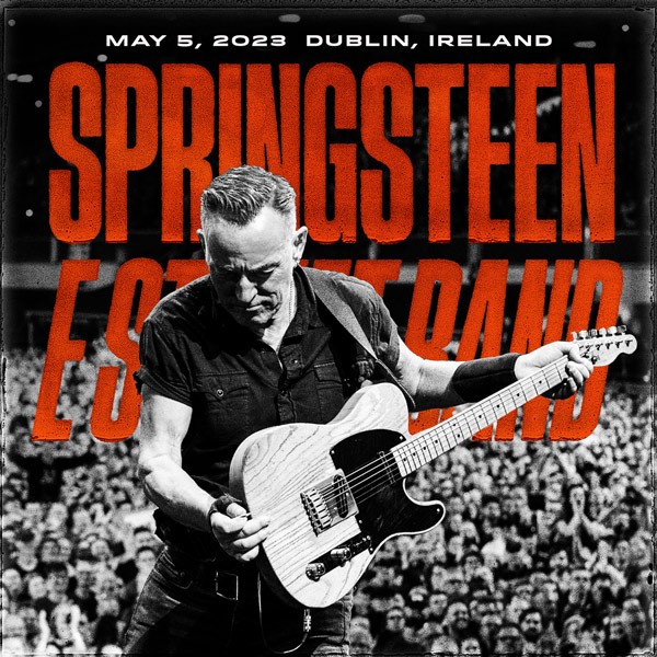 Bruce Springsteen Live Concert Setlist at RDS Arena, Dublin, IRELAND on