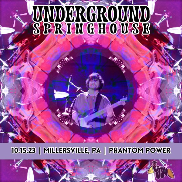 Underground Springhouse Live Concert Setlist at Phantom Power, Millersville, PA on 10152023