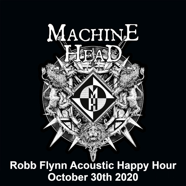 Machine Head Setlist at Acoustic Happy Hour, Oakland, CA on 10302020