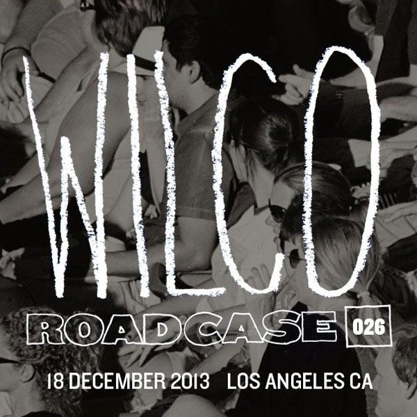 Wilco Live Concert Setlist at Largo at the Los Angeles, CA on