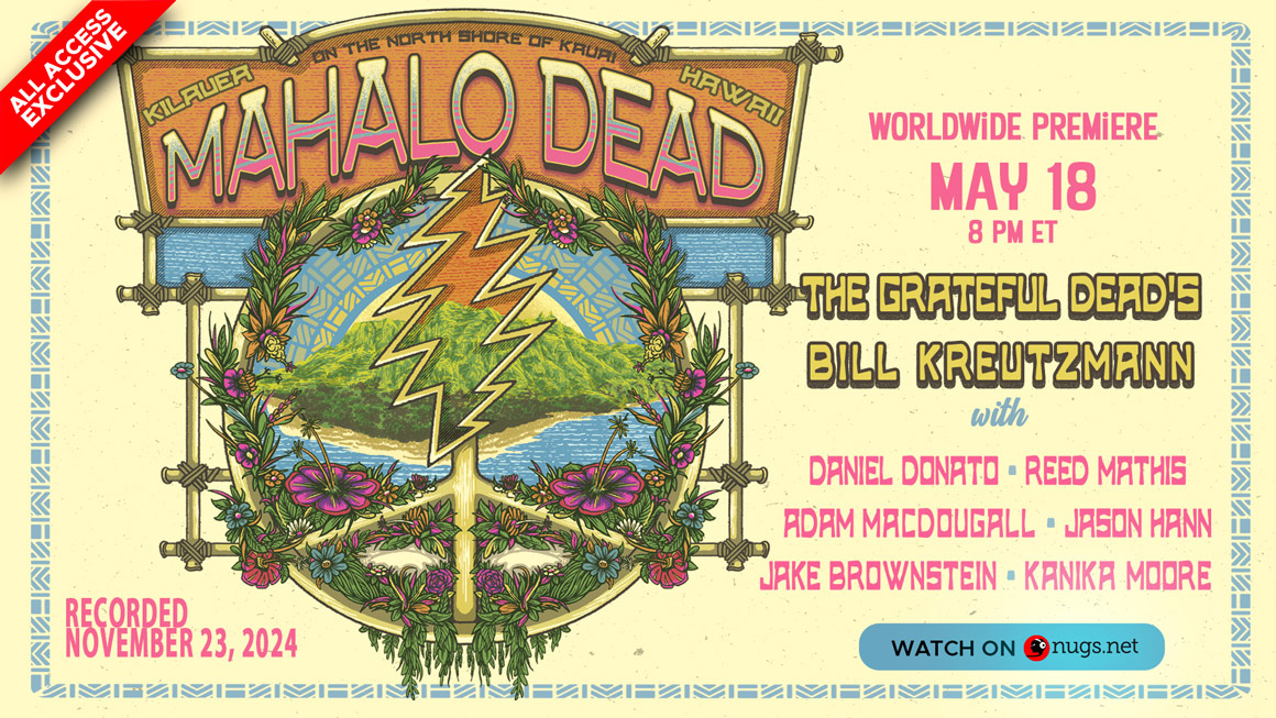 05/18/25 The Grateful Dead's Bill Kreutzmann (Premiere: 11-23-24), Kauai, HI
