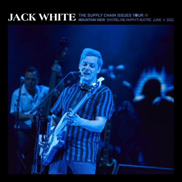 Jack White Live Concert Setlist at Shoreline Amphitheatre , Mountain ...