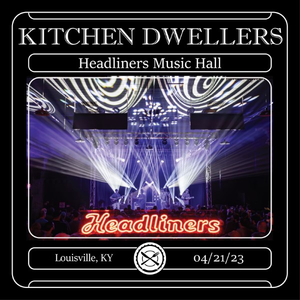 Kitchen Dwellers Live Concert Setlist at Headliners Music Hall