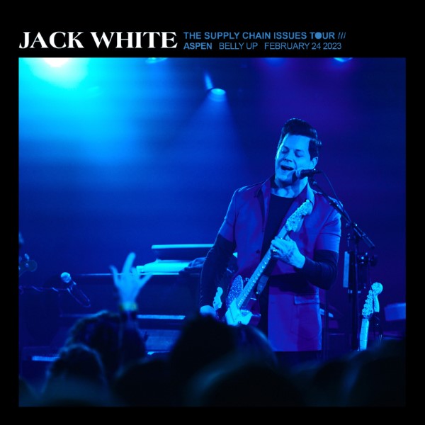 Jack White Live Concert Setlist at Belly Up Aspen, Aspen, CO on 02242023