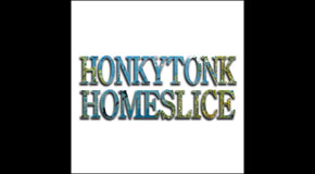 Honkytonk Homeslice
