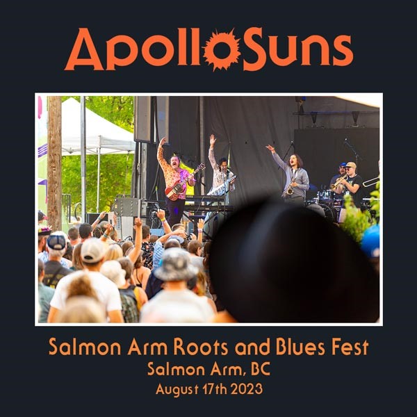 Apollo Suns Live Concert Setlist at Salmon Arm Roots and Blues Festival