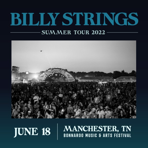 Billy Strings Live Concert Setlist at Bonnaroo Music & Arts Festival