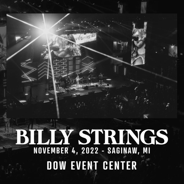 Billy Strings Live Concert Setlist at Dow Event Center, Saginaw, MI on 11042022