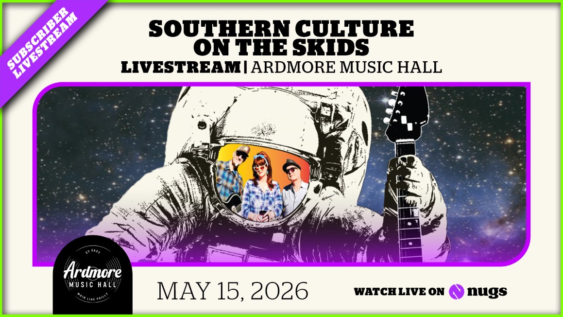 05/15/26 Ardmore Music Hall, Ardmore, PA 