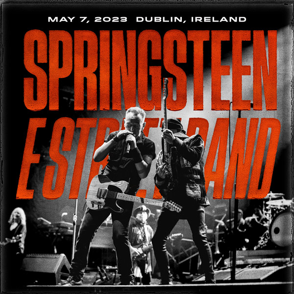 Bruce Springsteen Live Concert Setlist at RDS Arena, Dublin, IRELAND on 05072023