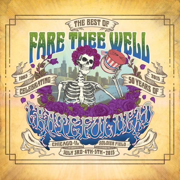 Grateful Dead The Best Of Fare Thee Well: Celebrating 50 Years Of