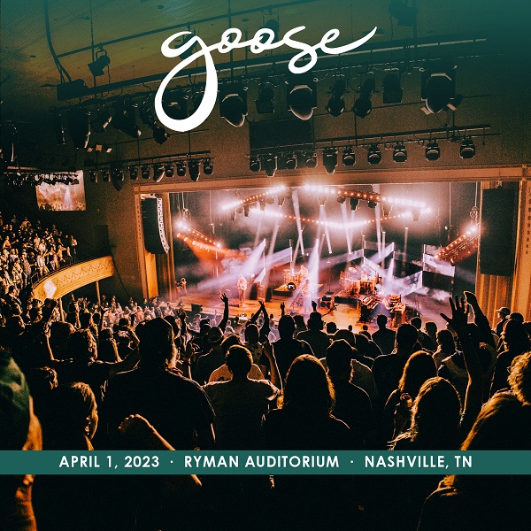Goose Live Concert Setlist at Ryman Auditorium, Nashville, TN on 04012023