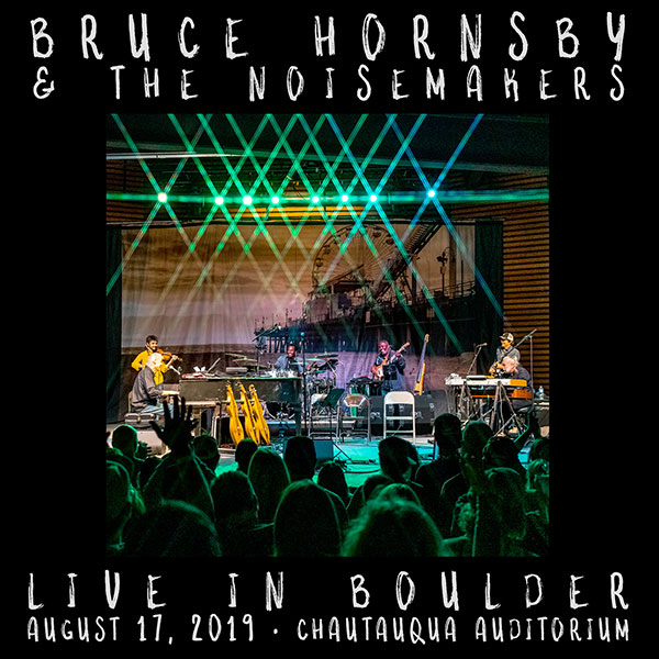 Bruce Hornsby & The Noisemakers Live Concert Setlist at Chautauqua Auditorium, Boulder, CO on 08