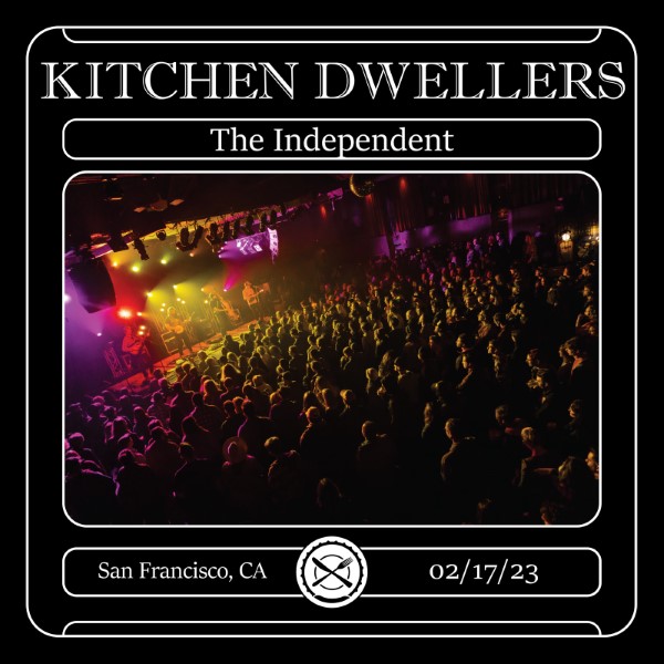 kitchen-dwellers-live-concert-setlist-at-the-independent-san-francisco