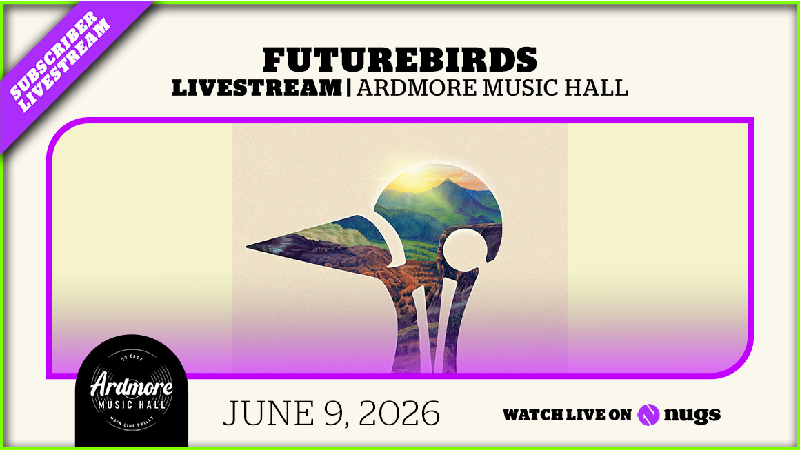 06/09/26 Ardmore Music Hall, Ardmore, PA 